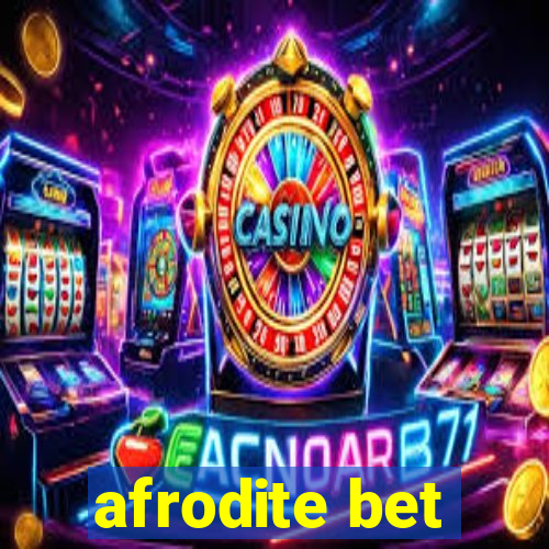 afrodite bet